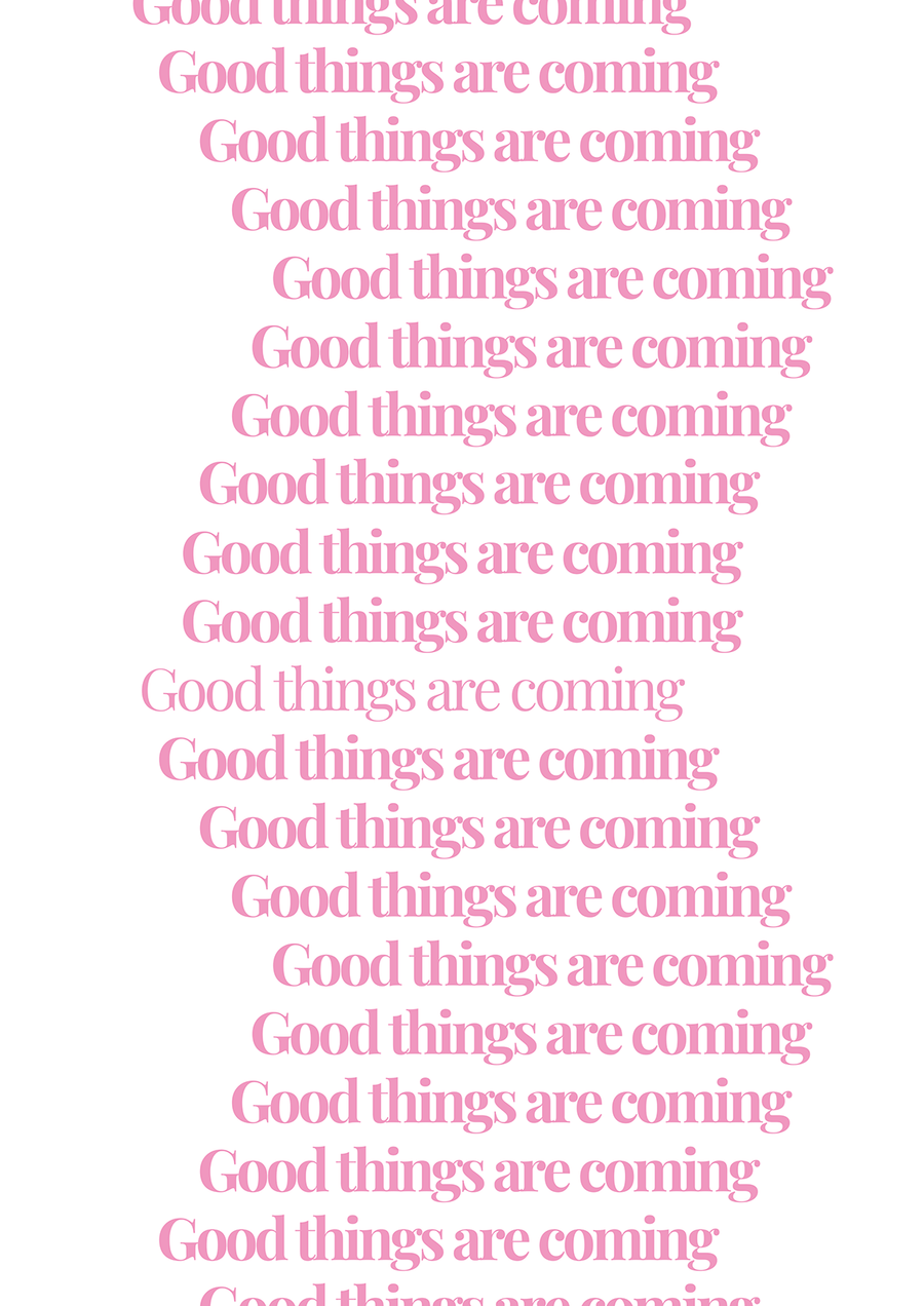 Good Things Are Coming Quote Wall Art