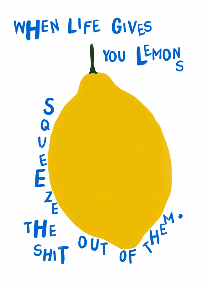 When Life Gives You Lemons Wall Art Quote Print