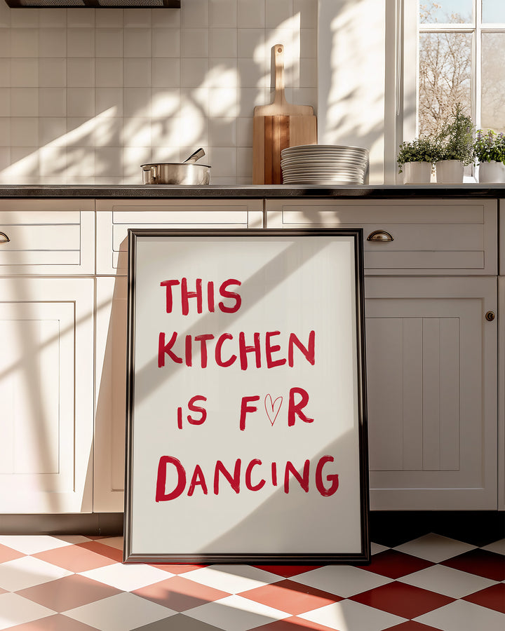 Kitchen is for dancing print,kitchen,black border,