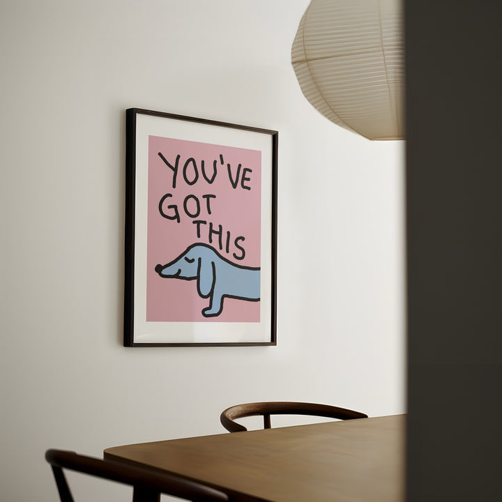 You_ve Got This Sausage Dog Print,dinning room,black border