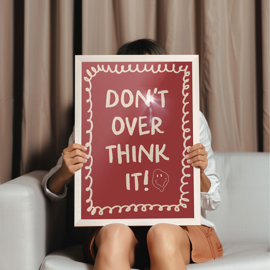 Dont Overthink it Print,livingroom,timber border