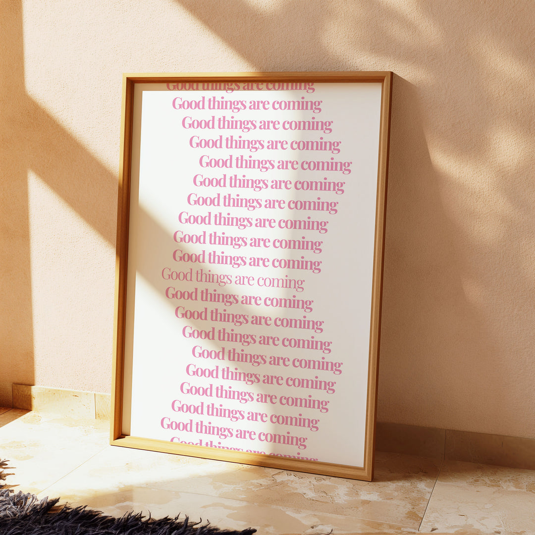 Good Things Are Coming Quote Wall Art,gallery,timber border