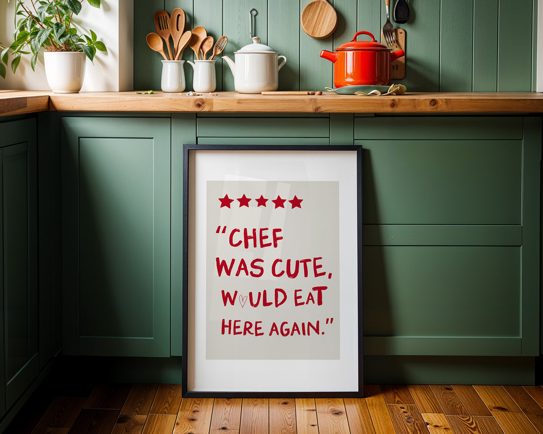 Chef was Cute would eat here again kitchen print,kitchen,timber border