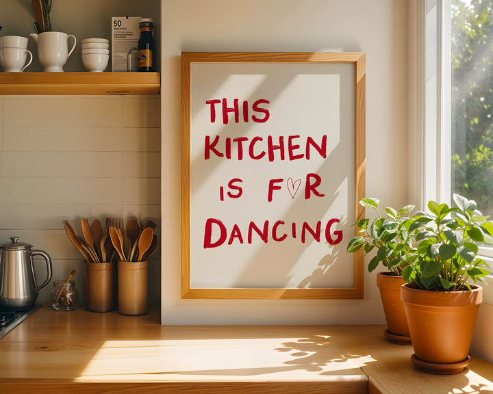 Kitchen is for dancing print,kitchen,timber border