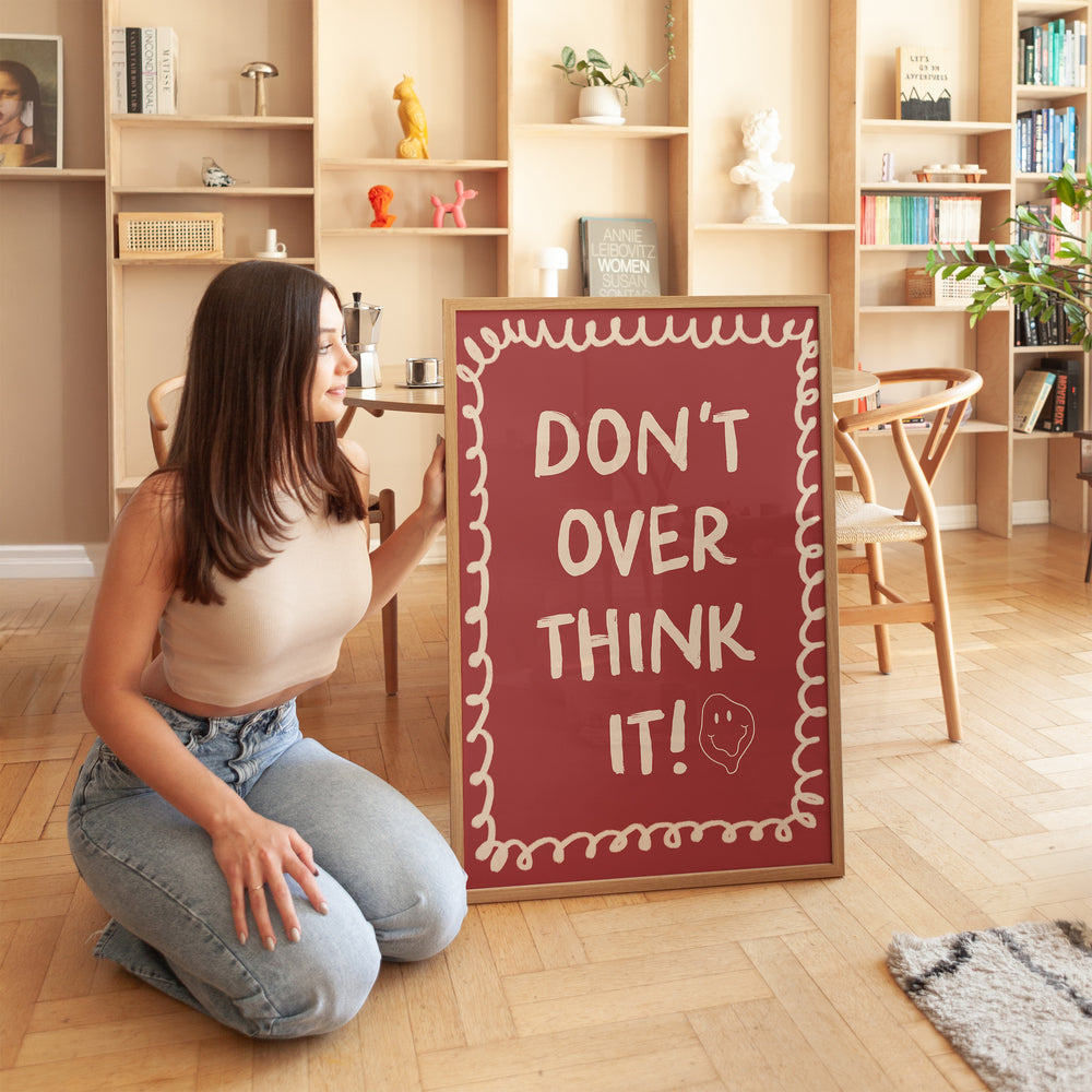 Dont Overthink it Print,gallery wall,timber border