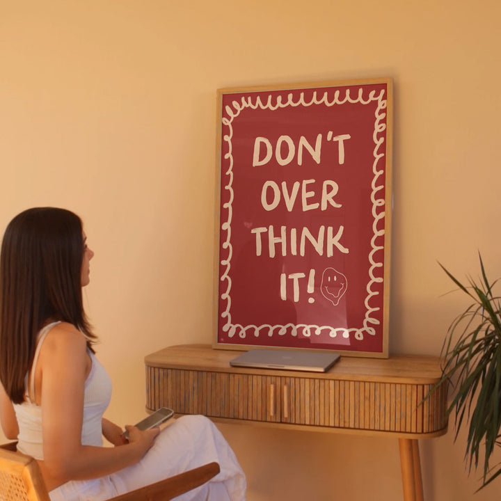 Dont Overthink it Print,gallery wall,timber border