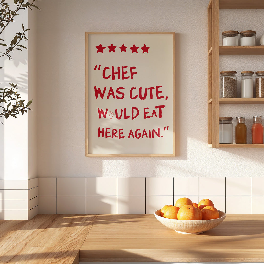 Chef was Cute would eat here again kitchen print,kitchen,timber border