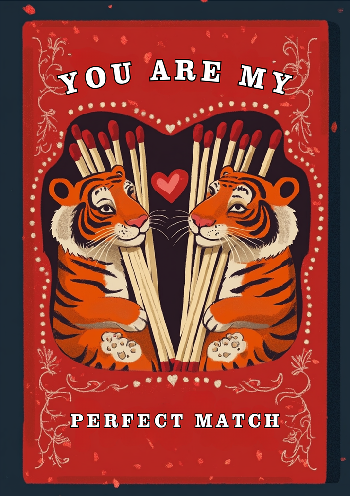 You are my perfect match Tiger Print,frame