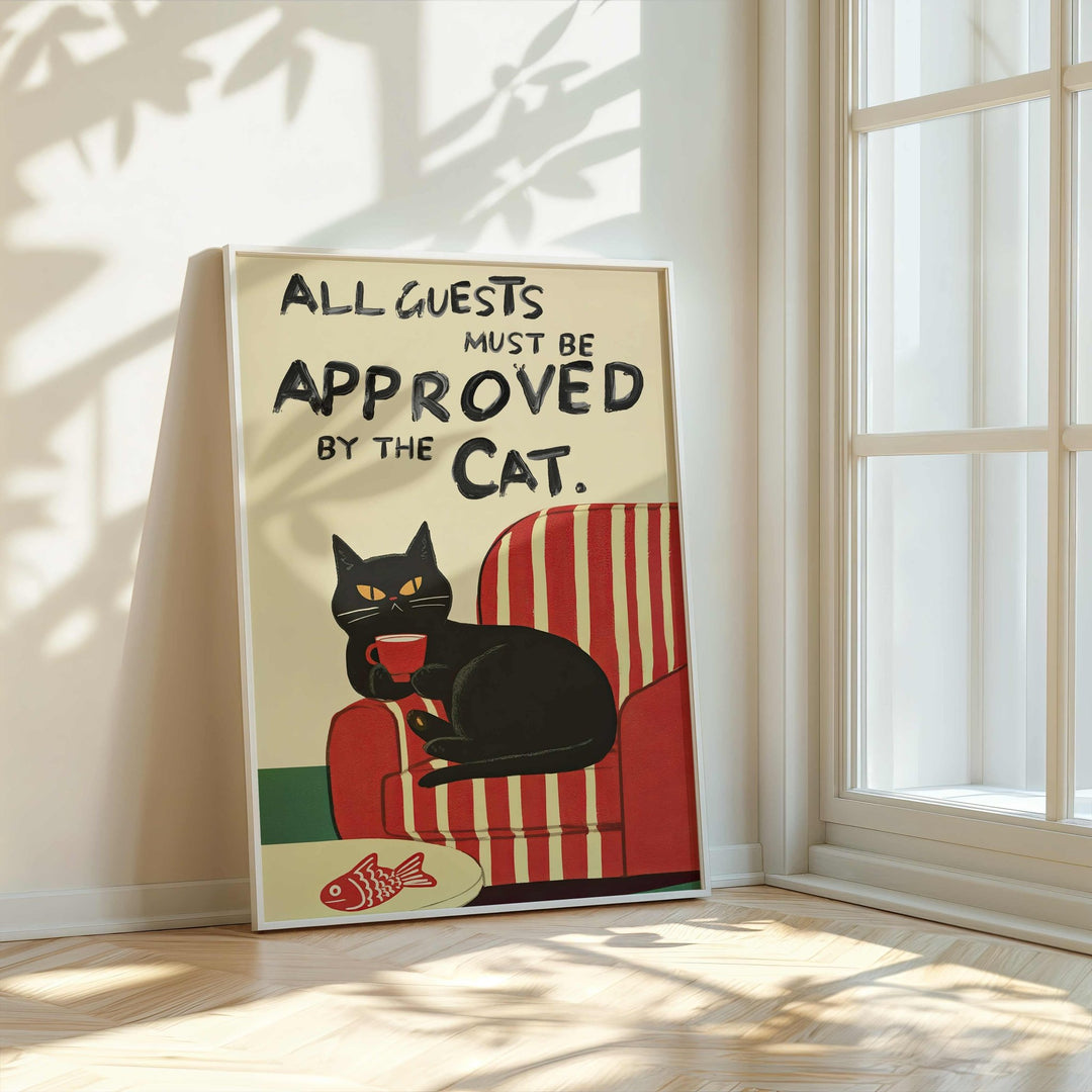 All Guests Must be Approved by the Cat Print wall - art - picture - poster