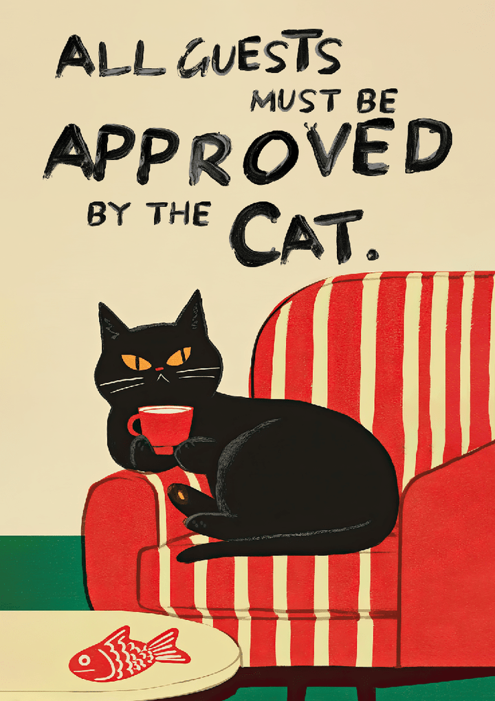 All Guests Must be Approved by the Cat Print frame