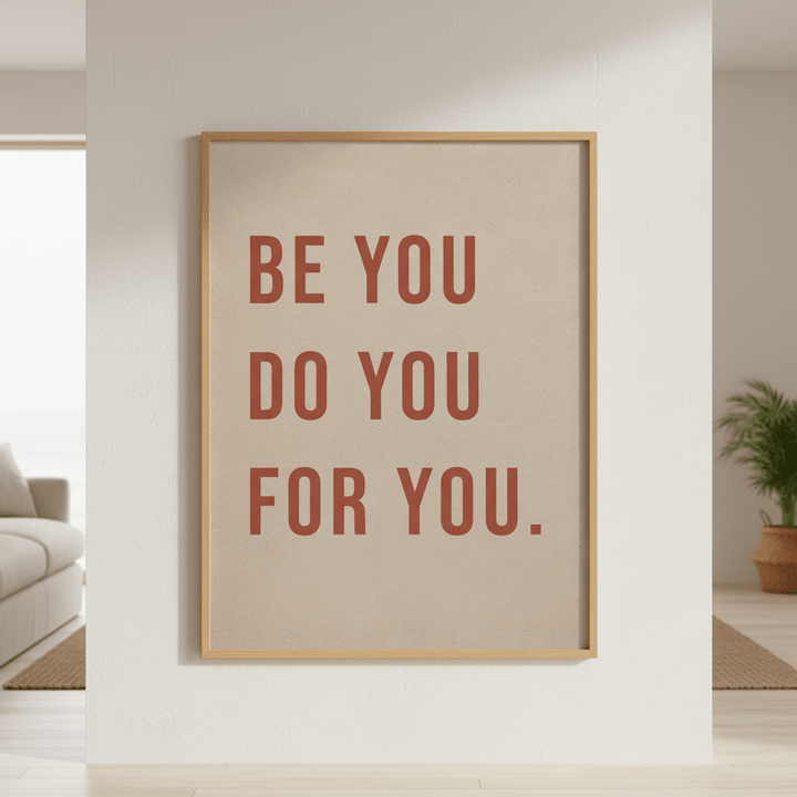 Be You Do You For You Motivational Wall Art wall - art - picture - poster
