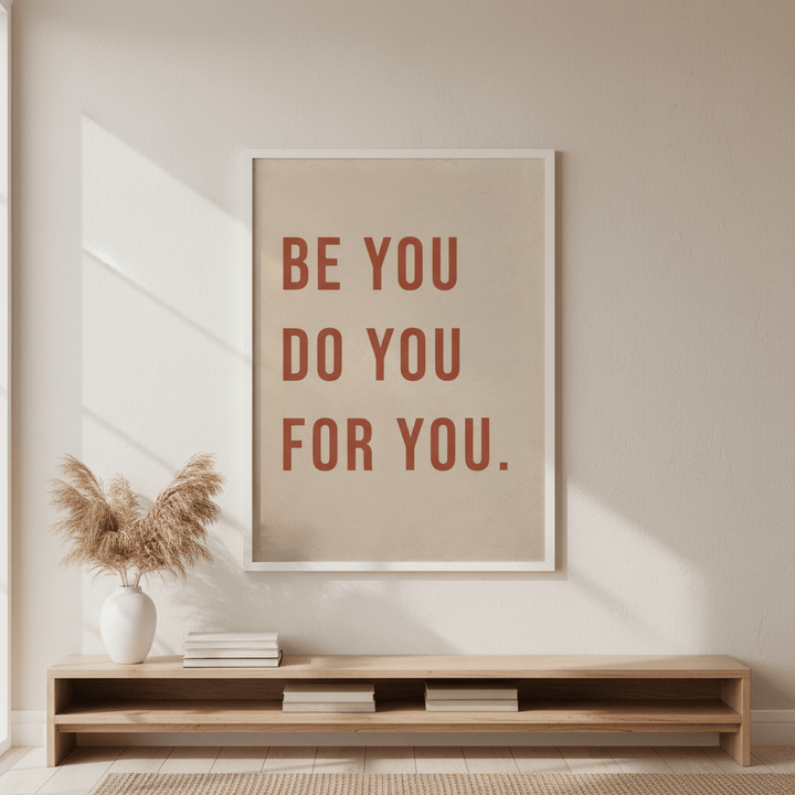 Be You Do You For You Motivational Wall Art wall - art - picture - poster