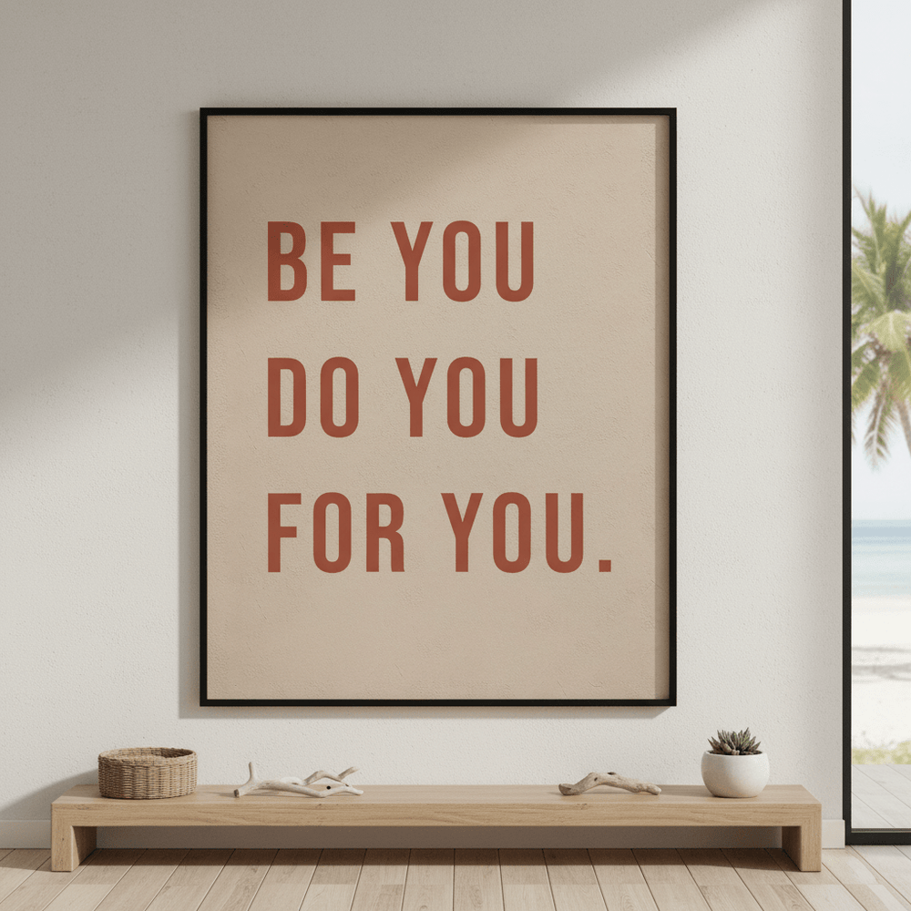 Be You Do You For You Motivational Wall Art wall - art - picture - poster
