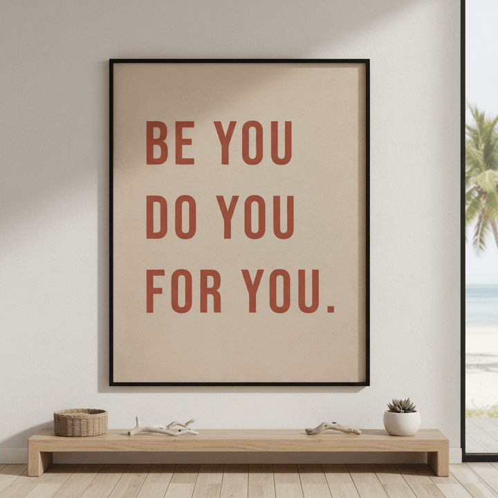 Be You Do You For You Motivational Wall Art wall - art - picture - poster