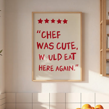 Chef was Cute would eat here again kitchen print - Style My Wall