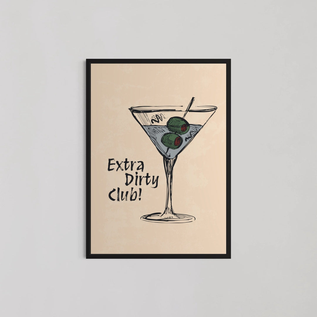 Extra Dirty Club! Wall Art - Style My Wall