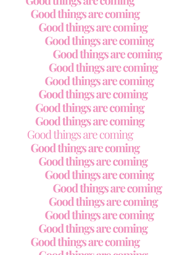 Good Things Are Coming Quote Wall Art - Style My Wall,frame