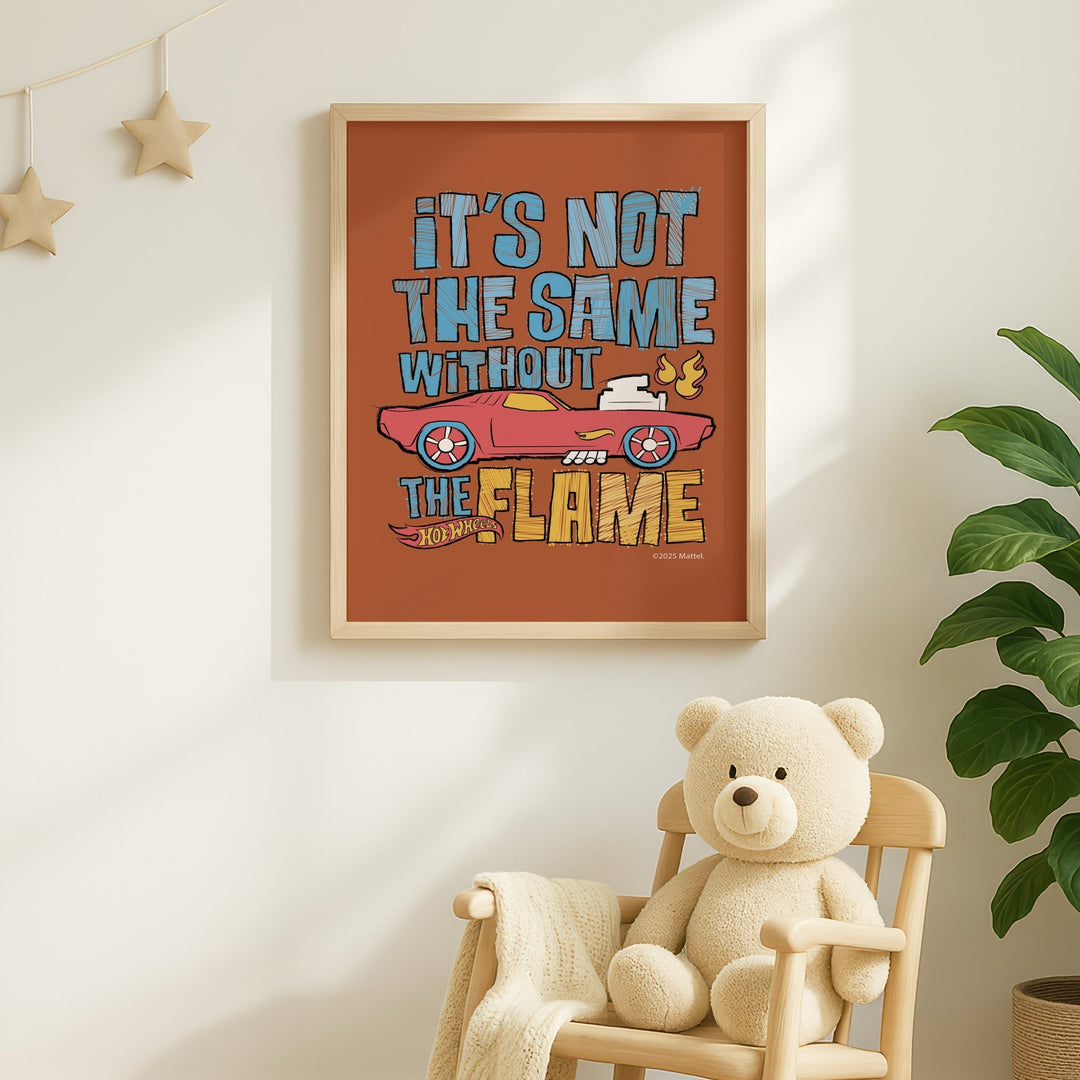 Hot Wheels It's Not the Same Without the Flame Kids Print wall - art - picture - poster