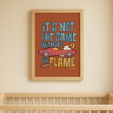 Hot Wheels It's Not the Same Without the Flame Kids Print wall - art - picture - poster