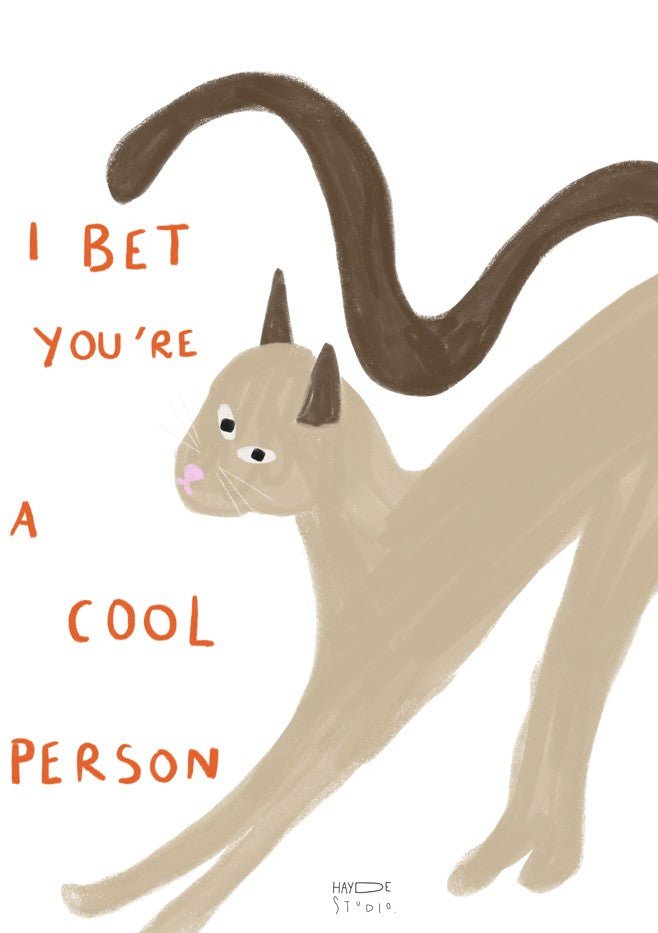 I Bet You're a Cool Person Cat by Hayde Nizard