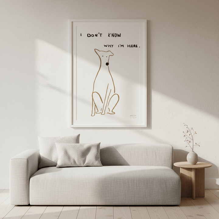 I Don't Know Why I'm Here Dog by Hayde Nizard wall - art - picture - poster