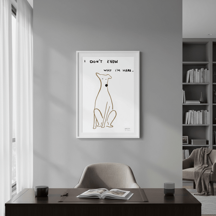 I Don't Know Why I'm Here Dog by Hayde Nizard wall - art - picture - poster