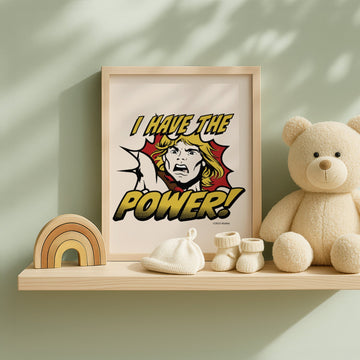 I have the Power He Man Masters of the Universe Print wall - art - picture - poster