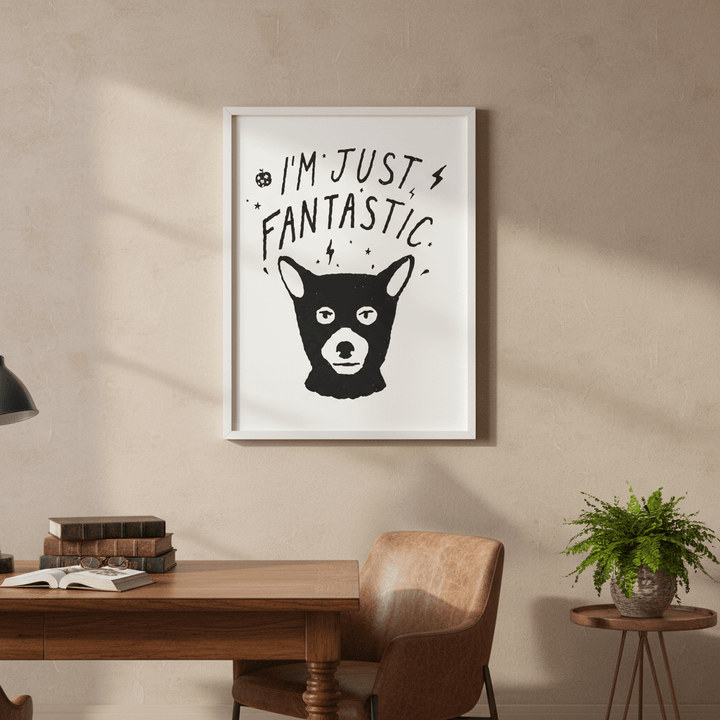 I'm Just Fantastic by Florent Bodart wall - art - picture - poster