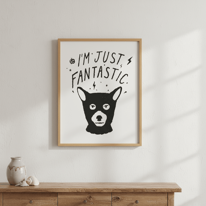 I'm Just Fantastic by Florent Bodart wall - art - picture - poster