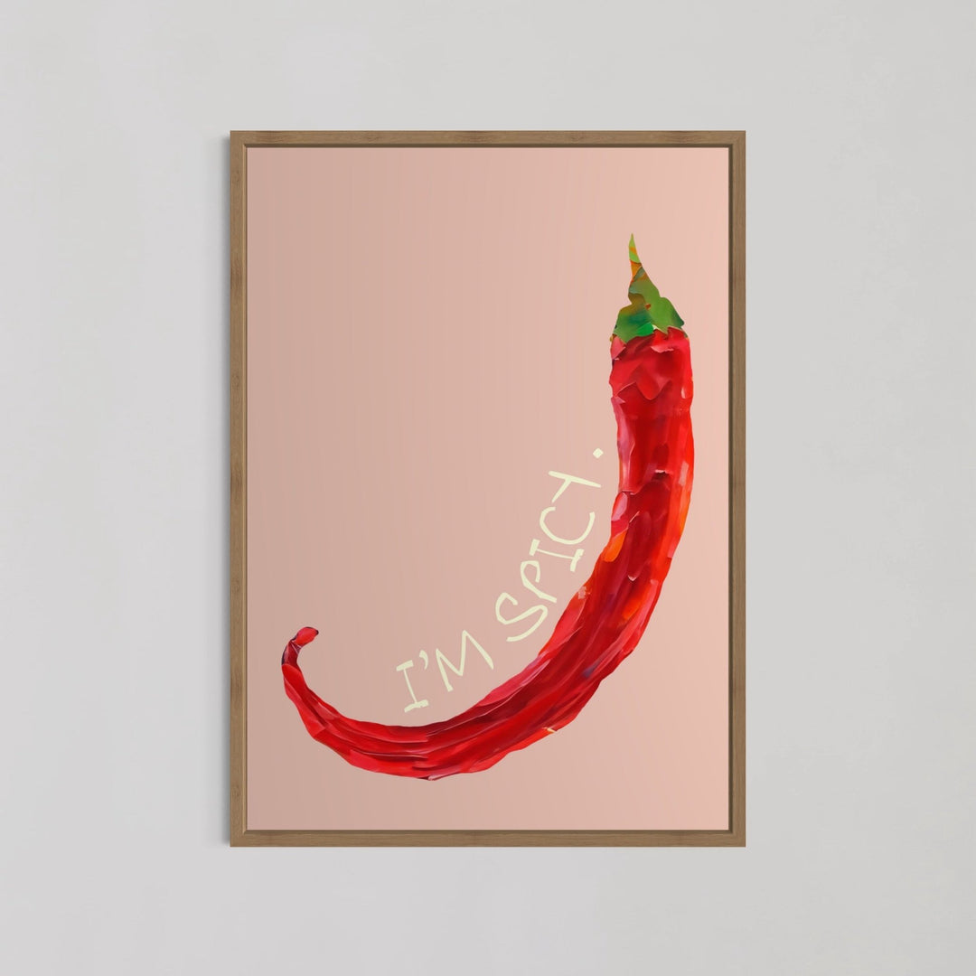 I’m Spicy Chilli Wall Art Print - Style My Wall