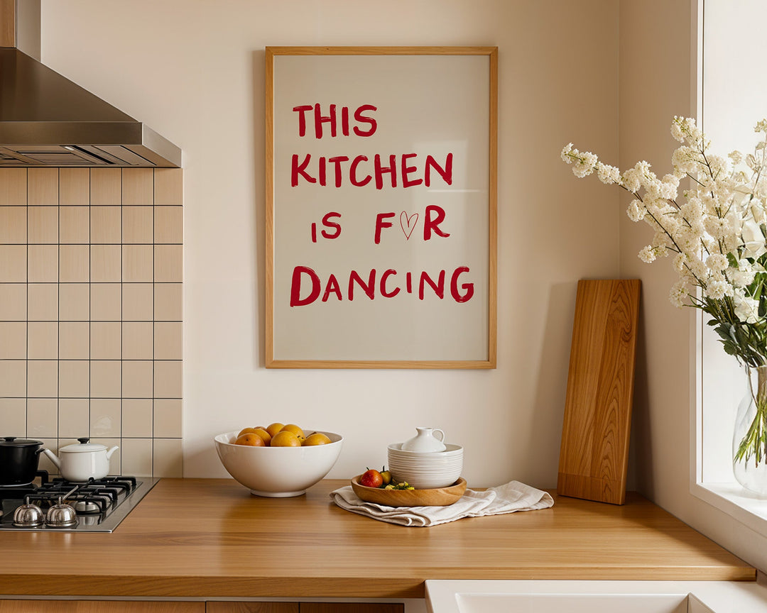 Kitchen is for dancing print - Style My Wall