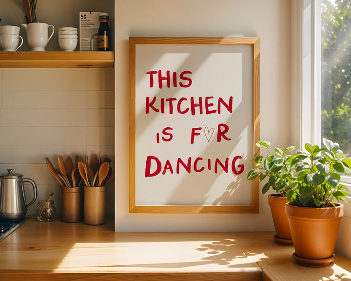 Kitchen is for dancing print - Style My Wall