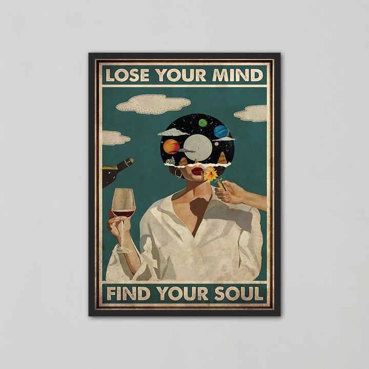 Lose Your Mind Find Your Soul Girl Wall Art - Style My Wall