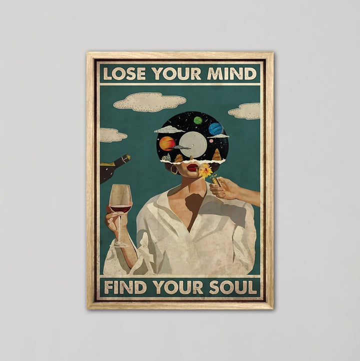 Lose Your Mind Find Your Soul Girl Wall Art - Style My Wall