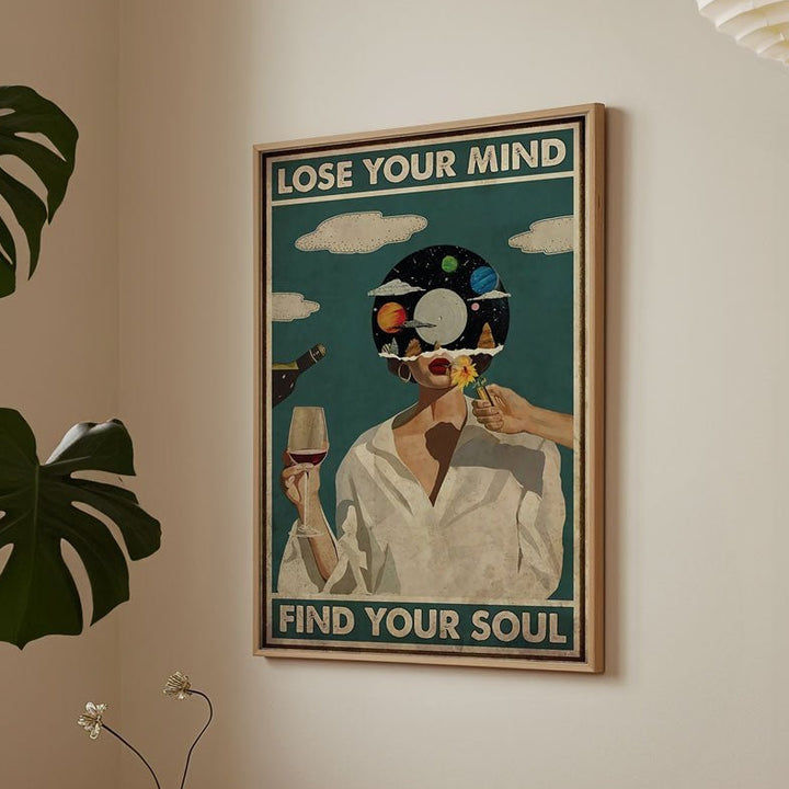 Lose Your Mind Find Your Soul Girl Wall Art - Style My Wall