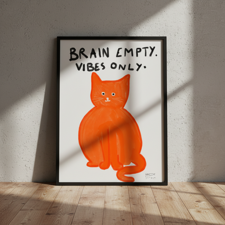 Brain empty, vibes only by Hayde Nizard