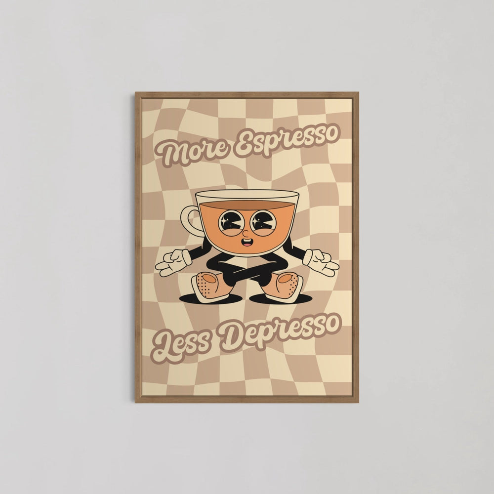 More Espresso Less Depresso Wall Art - Style My Wall