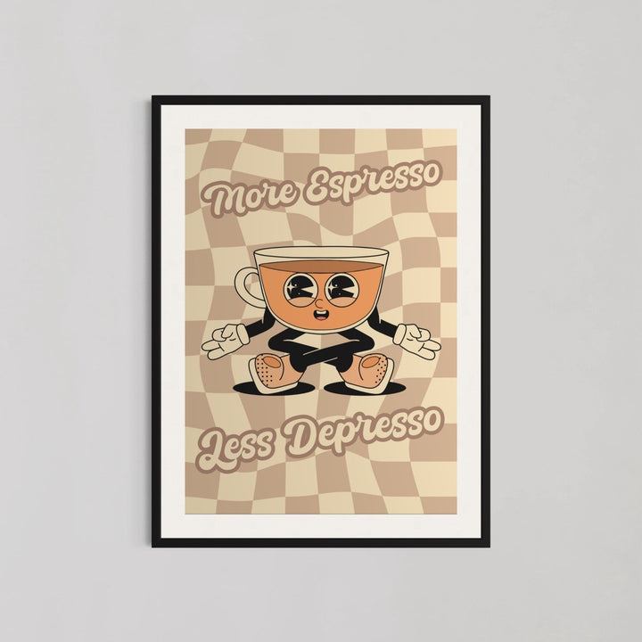 More Espresso Less Depresso Wall Art - Style My Wall