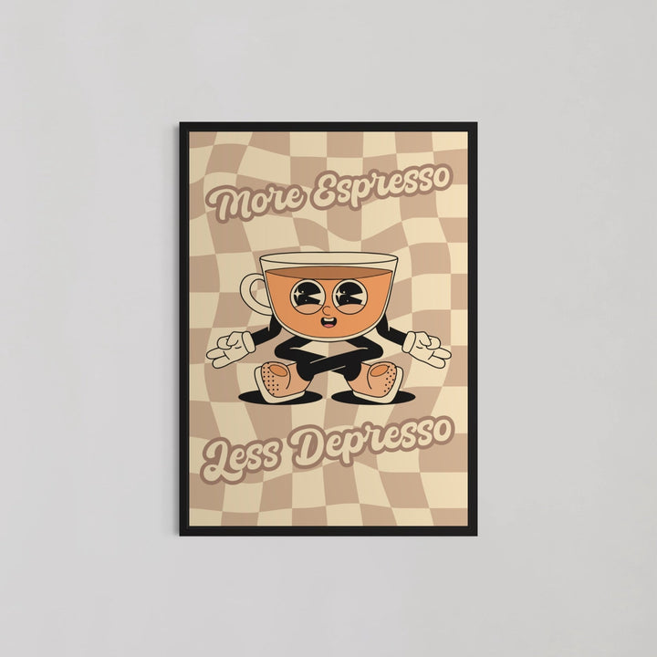 More Espresso Less Depresso Wall Art - Style My Wall