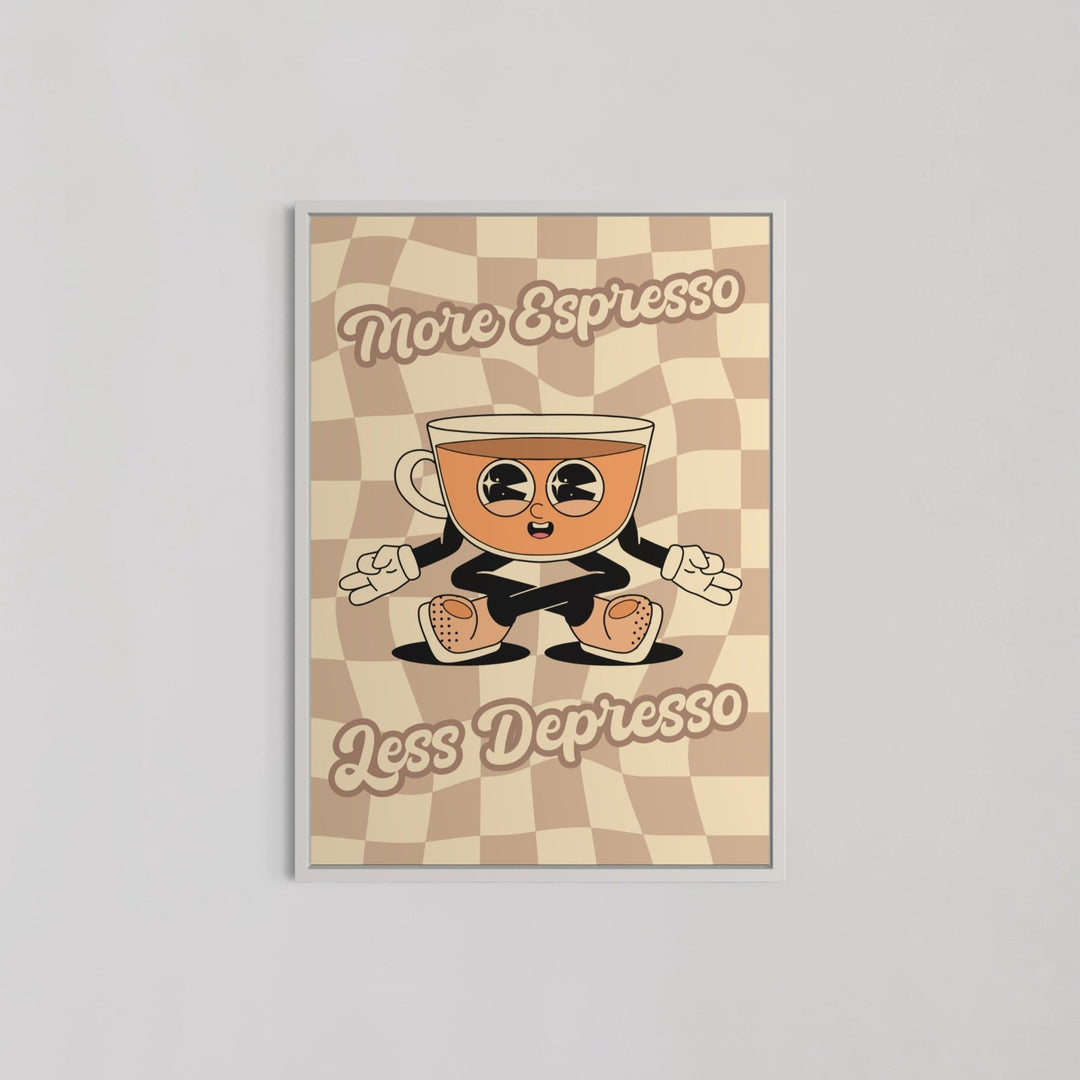 More Espresso Less Depresso Wall Art - Style My Wall