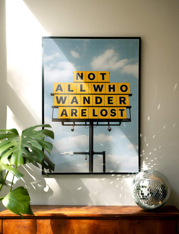 Not All Who Wonder Are Lost Wall Art wall - art - picture - poster