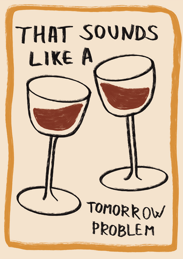 Sounds Like Tomorrow Problem Wine Wall Art - Style My Wall,frame