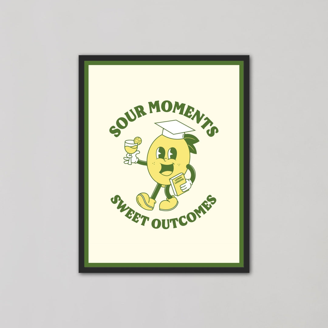 Sour Moments Sweet Outcomes Green Wall Art - Style My Wall