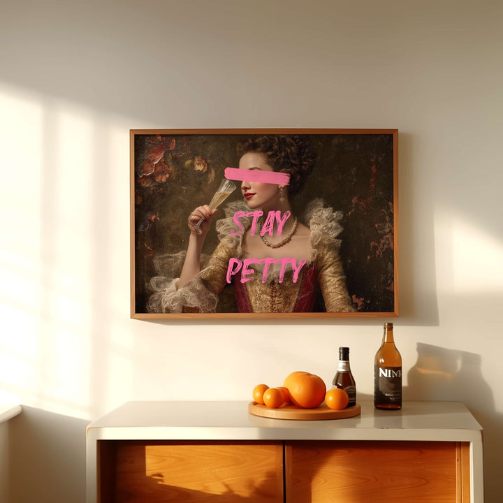 Stay Petty Renaissance Wall Art wall - art - picture - poster