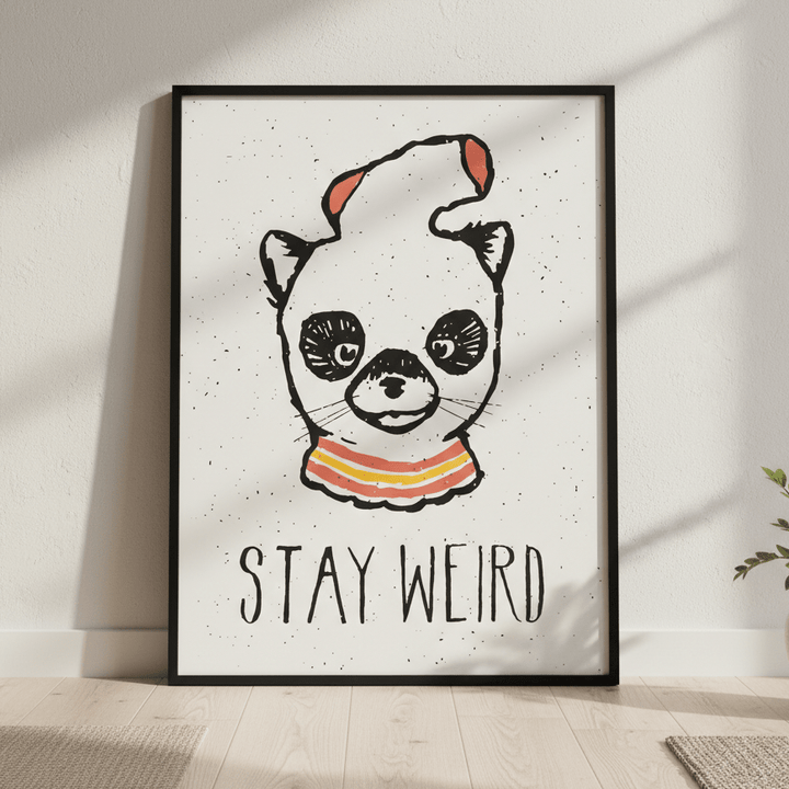 Stay Weird by Florent Bodart wall - art - picture - poster