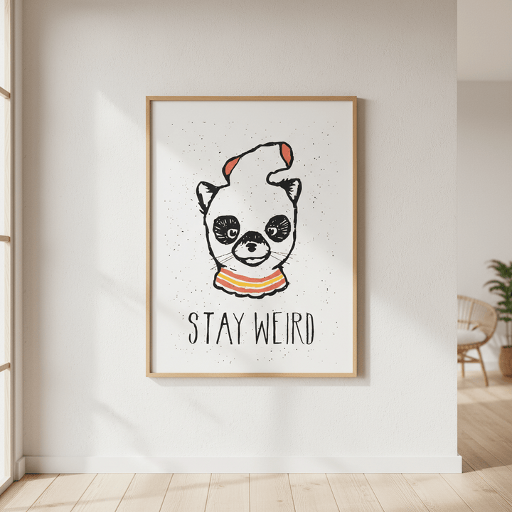 Stay Weird by Florent Bodart wall - art - picture - poster