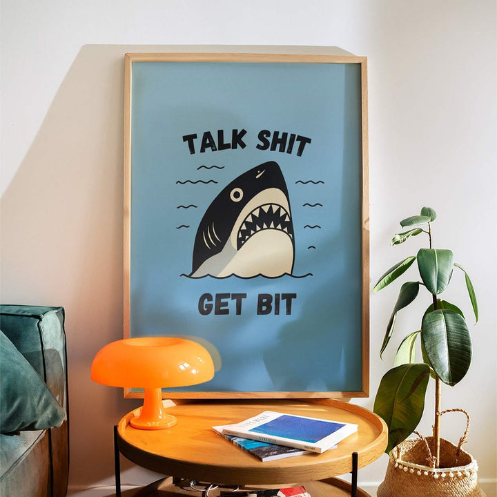 Talk Shit Get Bit Art Poster wall - art - picture - poster