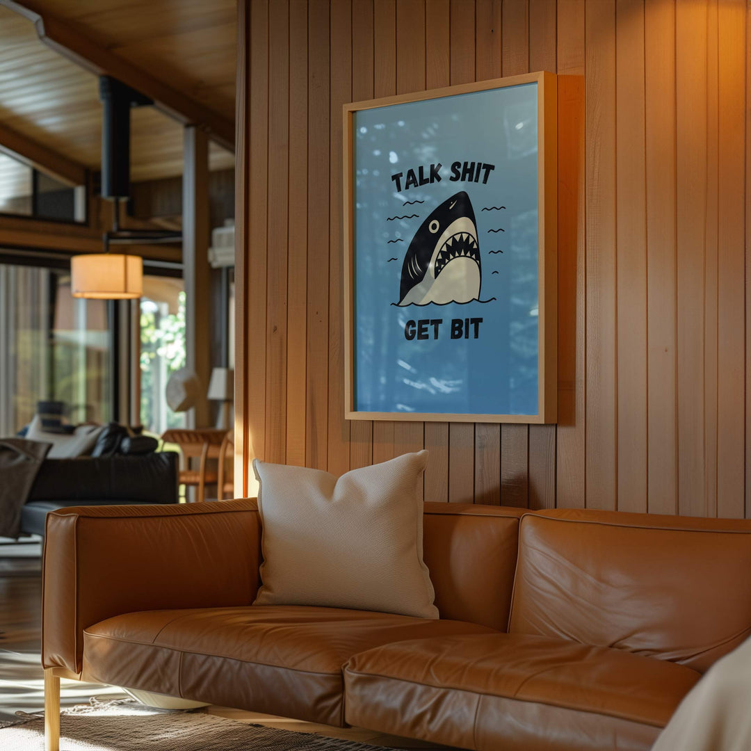 Talk Shit Get Bit Art Poster wall - art - picture - poster