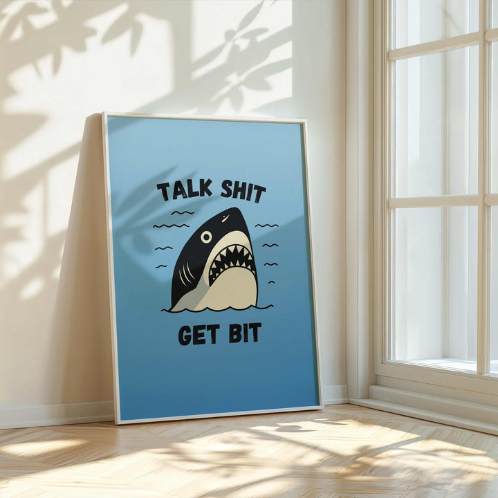 Talk Shit Get Bit Art Poster wall - art - picture - poster