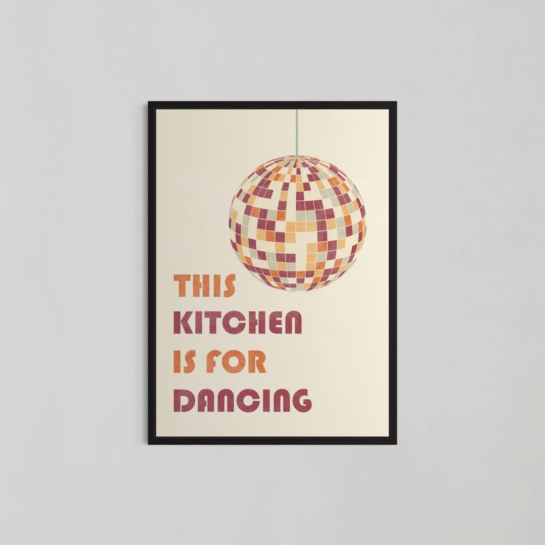 This Kitchen Is For Dancing Wall Art - Style My Wall